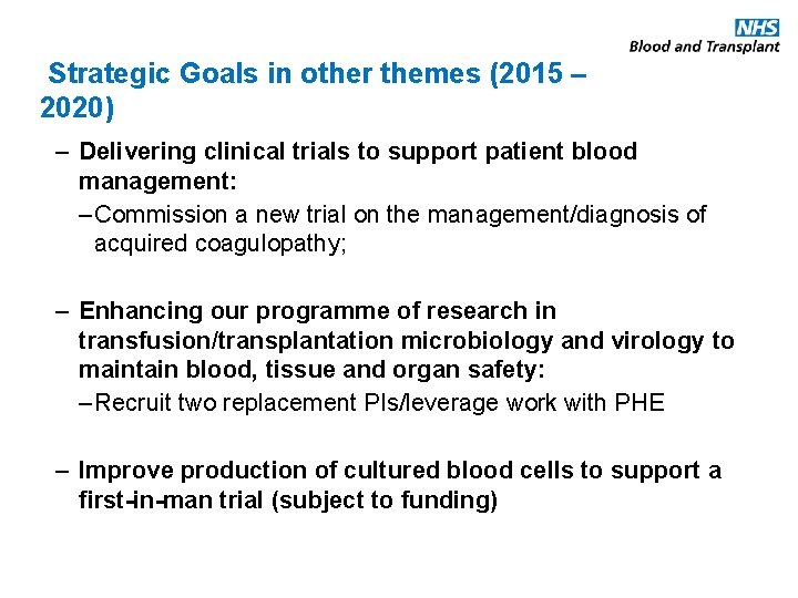 Strategic Goals in other themes (2015 – 2020) – Delivering clinical trials to support