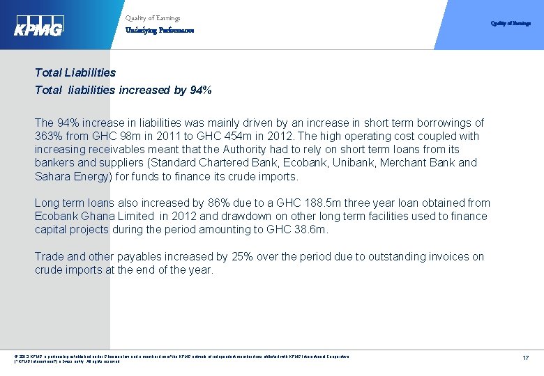 Quality of Earnings Underlying Performance Quality of Earnings Total Liabilities Total liabilities increased by