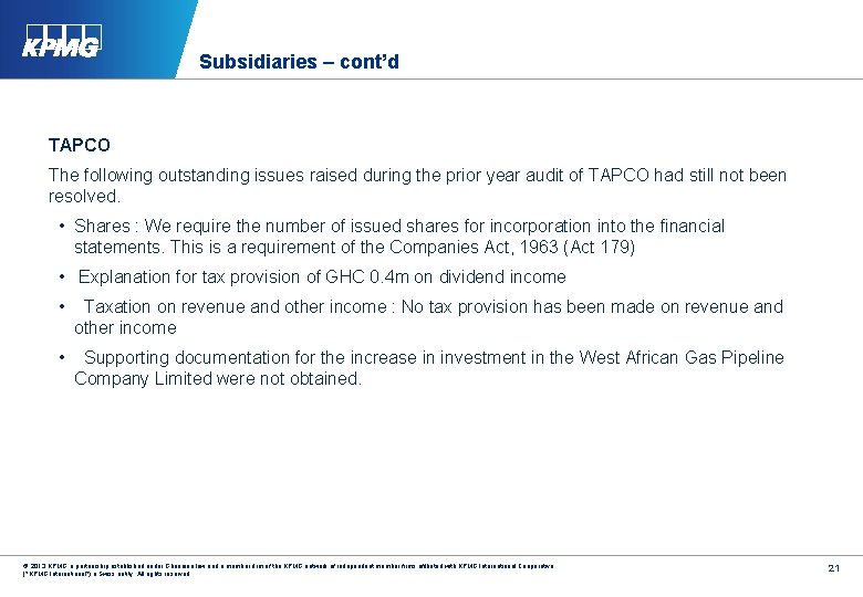 Subsidiaries – cont’d TAPCO The following outstanding issues raised during the prior year audit
