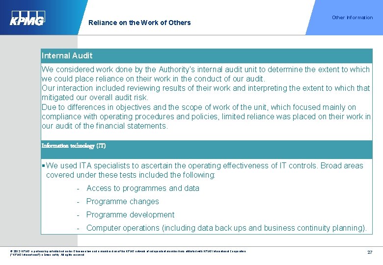 Reliance on the Work of Others Other Information Internal Audit We considered work done