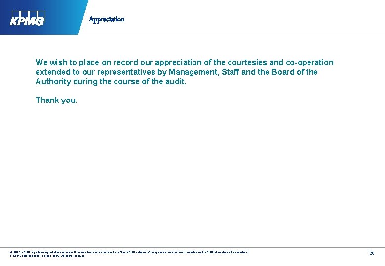 Appreciation We wish to place on record our appreciation of the courtesies and co-operation