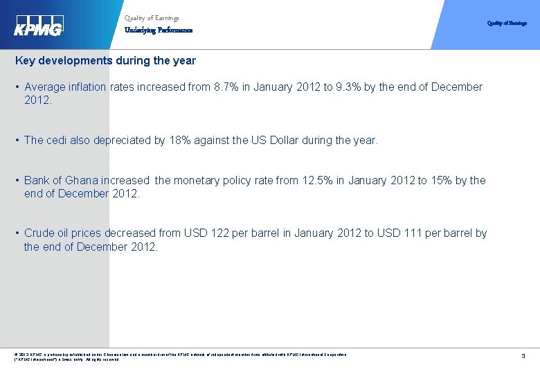 Quality of Earnings Underlying Performance Quality of Earnings Key developments during the year •