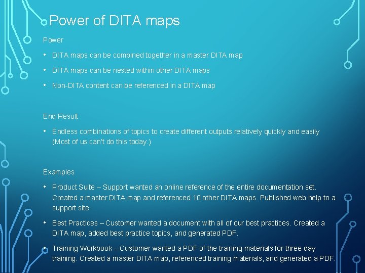 Power of DITA maps Power • DITA maps can be combined together in a
