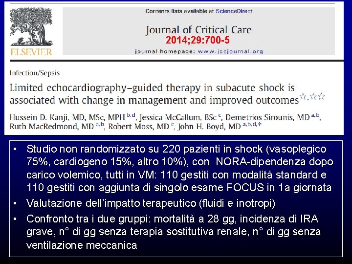 2014; 29: 700 -5 • Studio non randomizzato su 220 pazienti in shock (vasoplegico