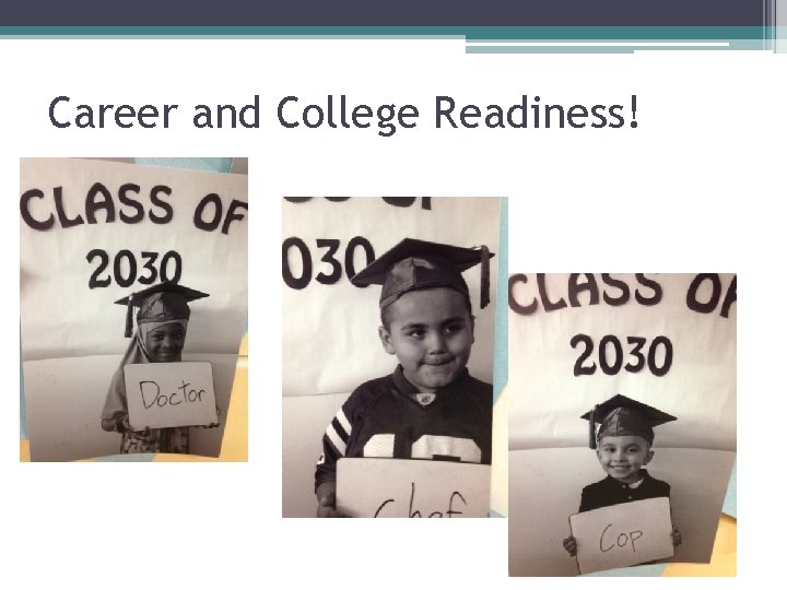 Career and College Readiness! 