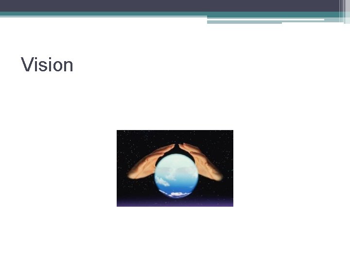 Vision 
