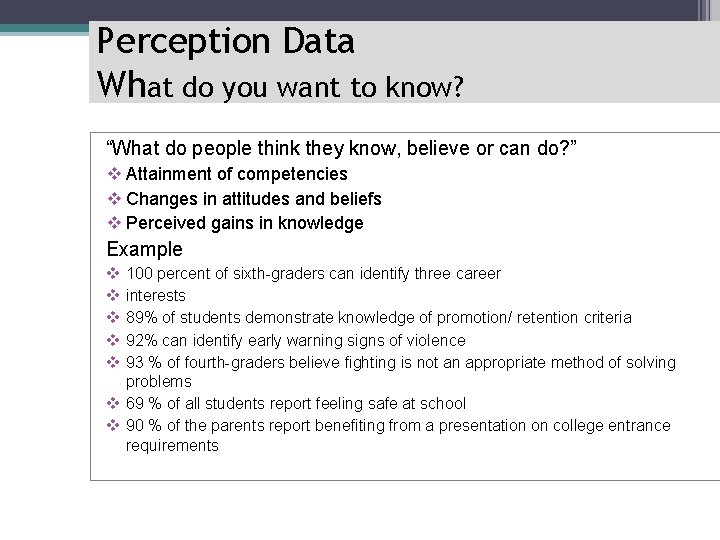 Perception Data What do you want to know? “What do people think they know,