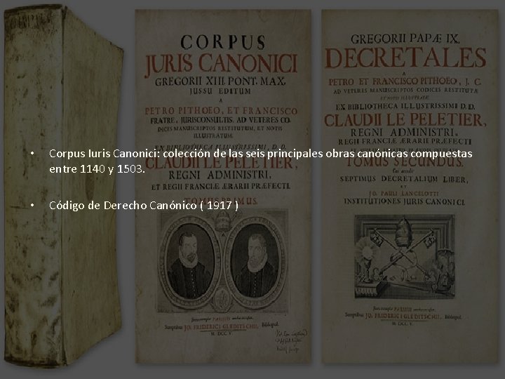  • Corpus Iuris Canonici: colección de las seis principales obras canónicas compuestas entre