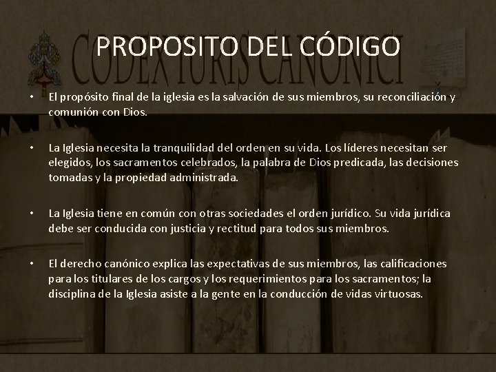 PROPOSITO DEL CÓDIGO • El propósito final de la iglesia es la salvación de