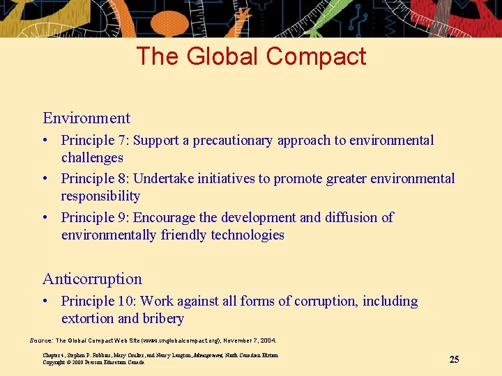 The Global Compact Environment • Principle 7: Support a precautionary approach to environmental challenges