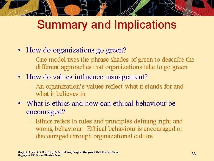 Summary and Implications • How do organizations go green? – One model uses the