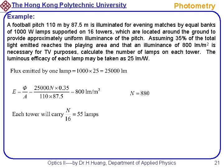 The Hong Kong Polytechnic University Photometry Example: A football pitch 110 m by 87.