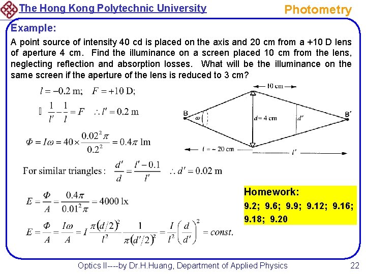 The Hong Kong Polytechnic University Photometry Example: A point source of intensity 40 cd