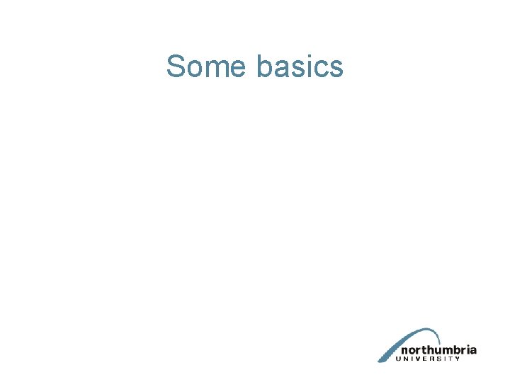 Some basics 