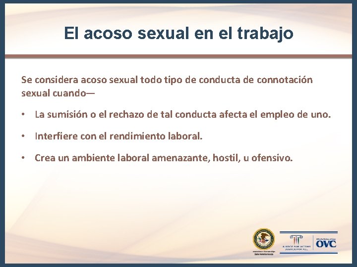 El acoso sexual en el trabajo Se considera acoso sexual todo tipo de conducta El acoso sexual en el trabajo Se considera acoso sexual todo tipo de conducta