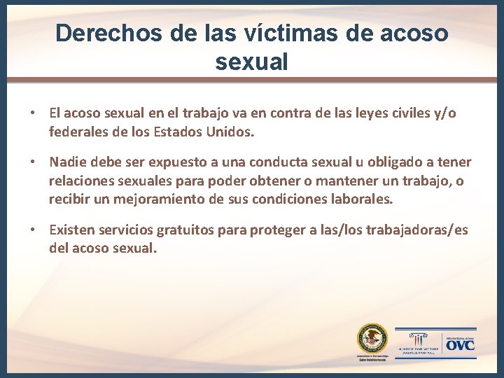 Derechos de las víctimas de acoso sexual • El acoso sexual en el trabajo Derechos de las víctimas de acoso sexual • El acoso sexual en el trabajo