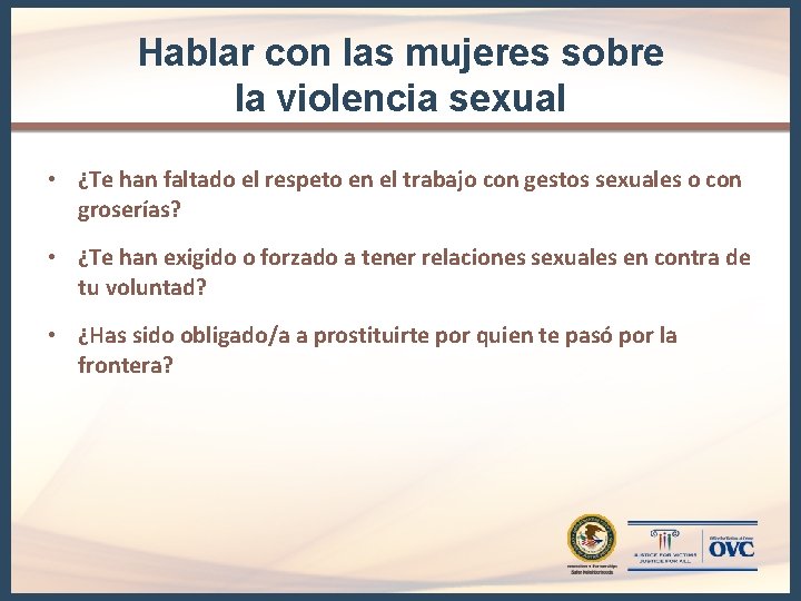 Hablar con las mujeres sobre la violencia sexual • ¿Te han faltado el respeto Hablar con las mujeres sobre la violencia sexual • ¿Te han faltado el respeto