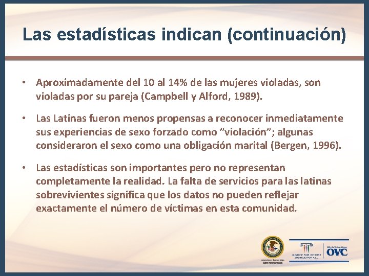 Las estadísticas indican (continuación) • Aproximadamente del 10 al 14% de las mujeres violadas, Las estadísticas indican (continuación) • Aproximadamente del 10 al 14% de las mujeres violadas,