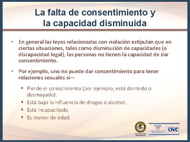 La falta de consentimiento y la capacidad disminuida • En general las leyes relacionadas La falta de consentimiento y la capacidad disminuida • En general las leyes relacionadas