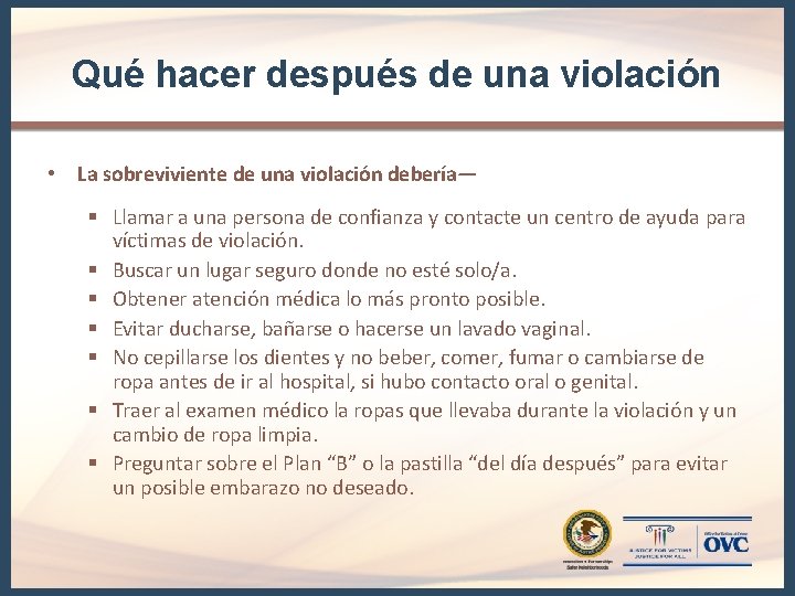 Qué hacer después de una violación • La sobreviviente de una violación debería— § Qué hacer después de una violación • La sobreviviente de una violación debería— §