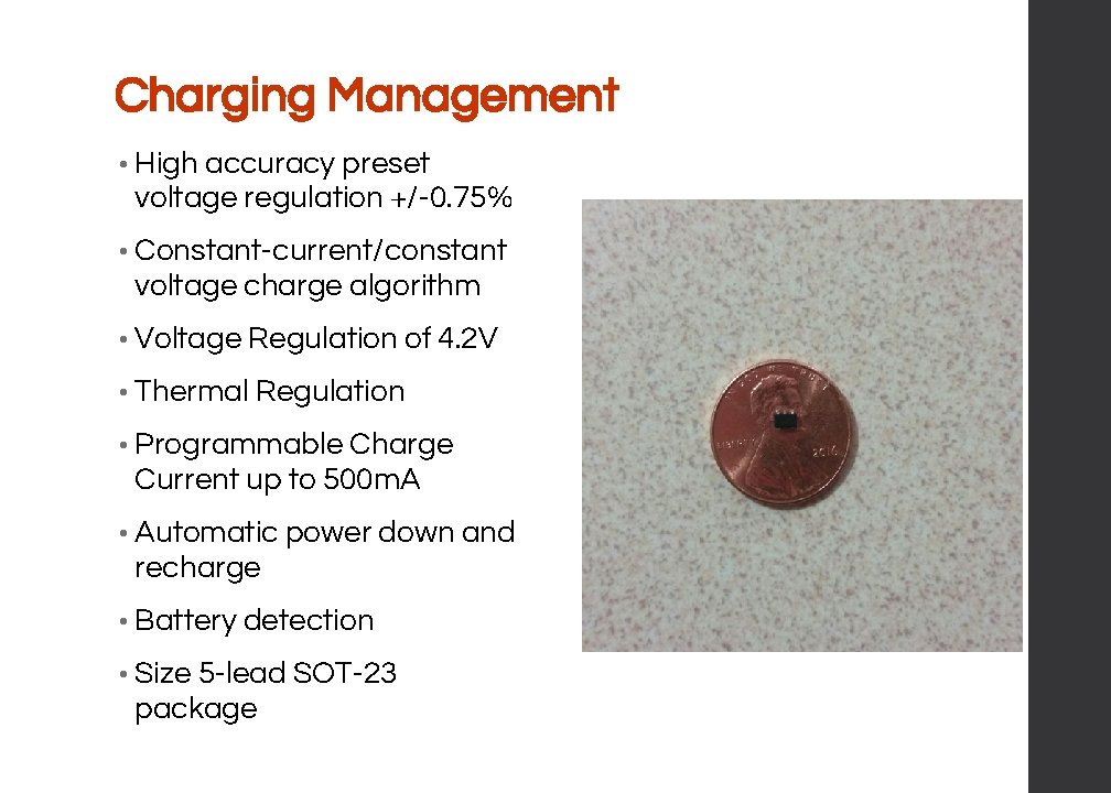 Charging Management • High accuracy preset voltage regulation +/-0. 75% • Constant-current/constant voltage charge