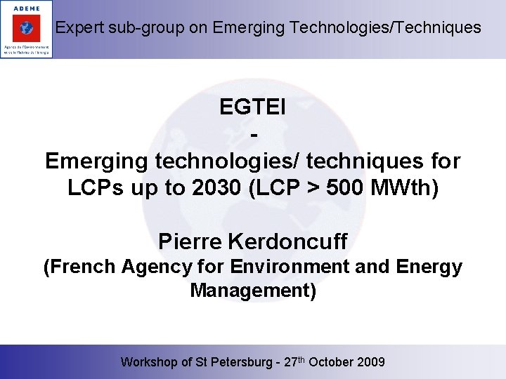 Expert sub-group on Emerging Technologies/Techniques EGTEI Emerging technologies/ techniques for LCPs up to 2030