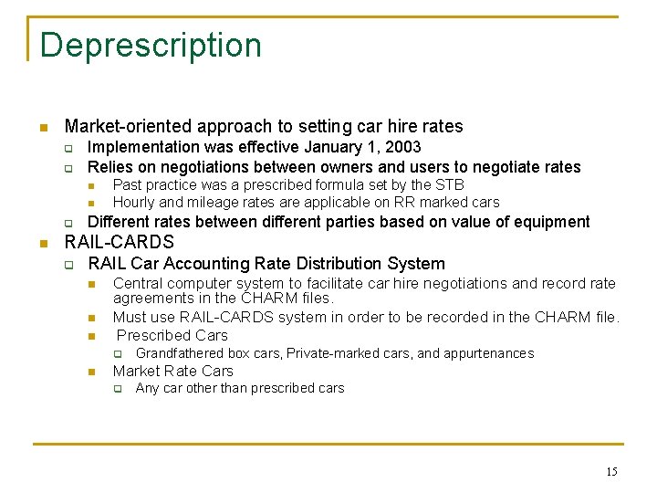 Deprescription n Market-oriented approach to setting car hire rates q q Implementation was effective Deprescription n Market-oriented approach to setting car hire rates q q Implementation was effective