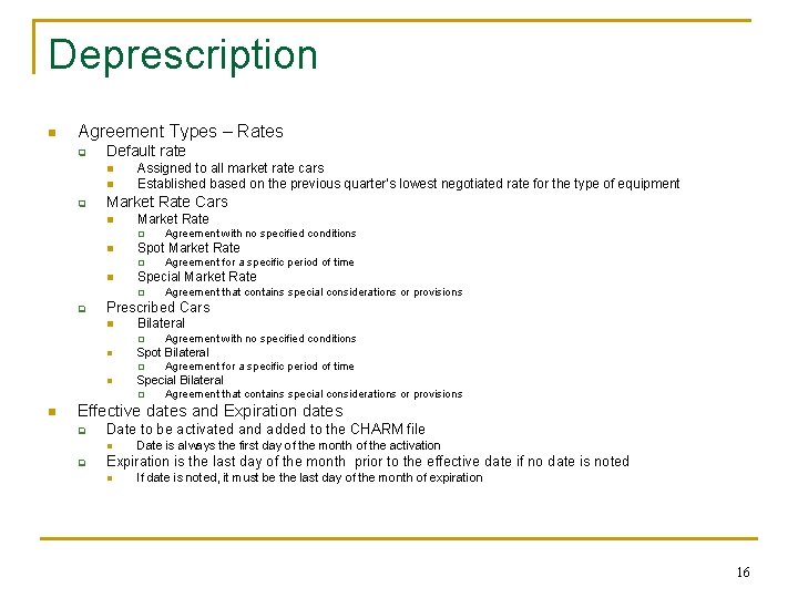 Deprescription n Agreement Types – Rates q Default rate n n q Assigned to Deprescription n Agreement Types – Rates q Default rate n n q Assigned to