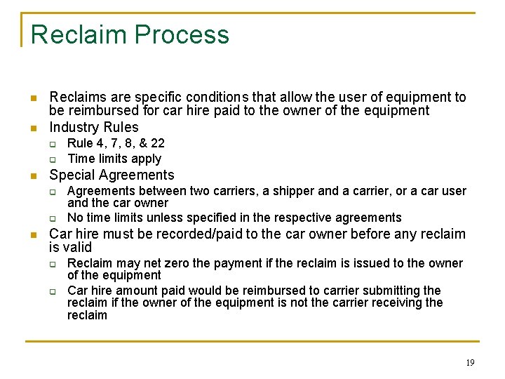 Reclaim Process n n Reclaims are specific conditions that allow the user of equipment Reclaim Process n n Reclaims are specific conditions that allow the user of equipment