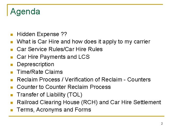 Agenda n n n Hidden Expense ? ? What is Car Hire and how Agenda n n n Hidden Expense ? ? What is Car Hire and how
