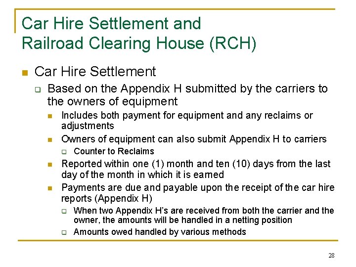 Car Hire Settlement and Railroad Clearing House (RCH) n Car Hire Settlement q Based Car Hire Settlement and Railroad Clearing House (RCH) n Car Hire Settlement q Based
