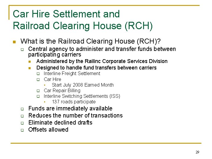 Car Hire Settlement and Railroad Clearing House (RCH) n What is the Railroad Clearing Car Hire Settlement and Railroad Clearing House (RCH) n What is the Railroad Clearing