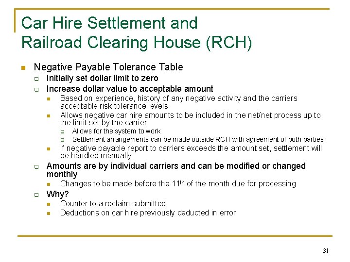 Car Hire Settlement and Railroad Clearing House (RCH) n Negative Payable Tolerance Table q Car Hire Settlement and Railroad Clearing House (RCH) n Negative Payable Tolerance Table q