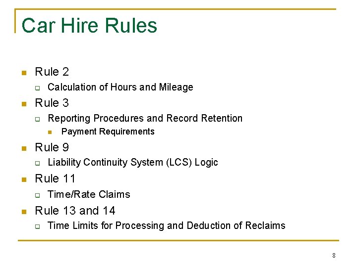 Car Hire Rules n Rule 2 q n Calculation of Hours and Mileage Rule Car Hire Rules n Rule 2 q n Calculation of Hours and Mileage Rule