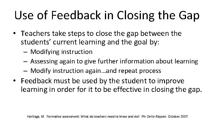 Use of Feedback in Closing the Gap • Teachers take steps to close the