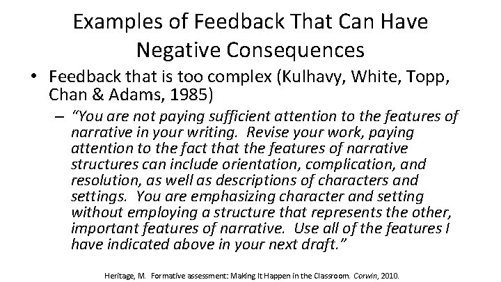 Examples of Feedback That Can Have Negative Consequences • Feedback that is too complex