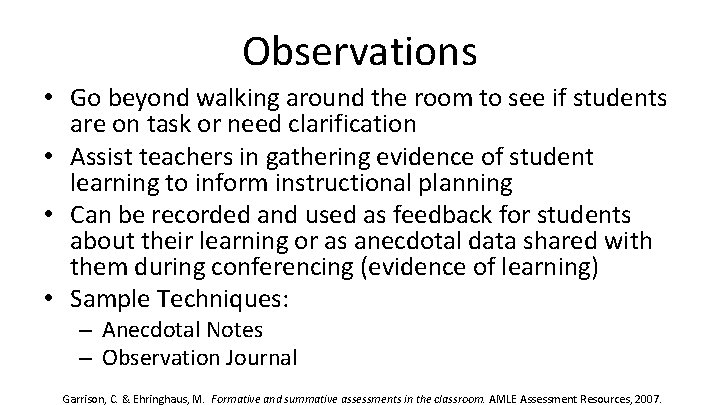 Observations • Go beyond walking around the room to see if students are on