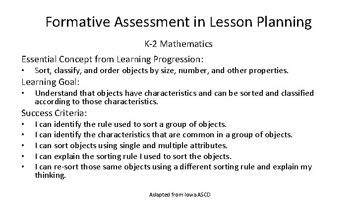 Formative Assessment in Lesson Planning K-2 Mathematics Essential Concept from Learning Progression: • Sort,