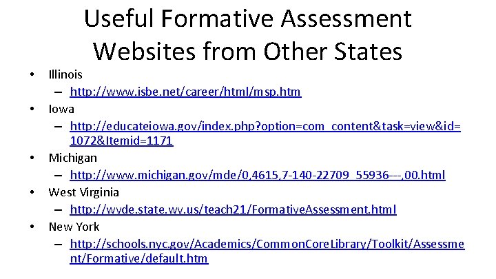  • • • Useful Formative Assessment Websites from Other States Illinois – http:
