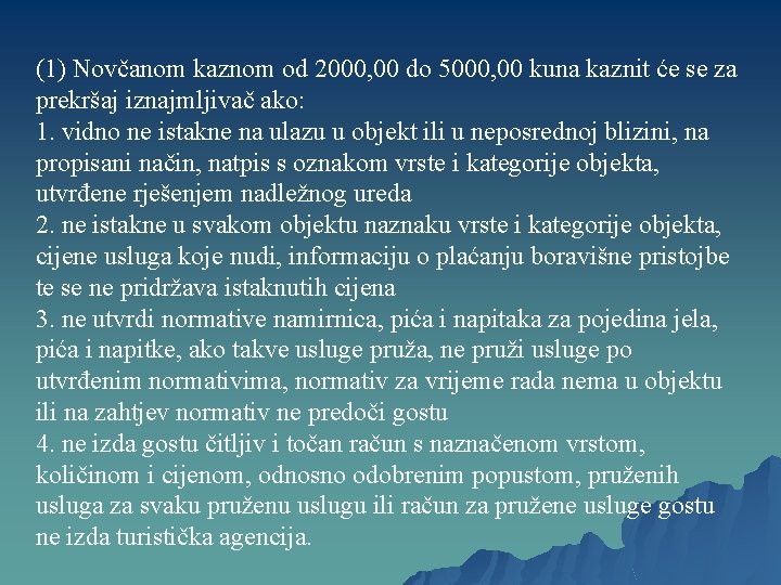 (1) Novčanom kaznom od 2000, 00 do 5000, 00 kuna kaznit će se za (1) Novčanom kaznom od 2000, 00 do 5000, 00 kuna kaznit će se za