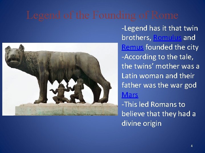 Legend of the Founding of Rome -Legend has it that twin brothers, Romulus and