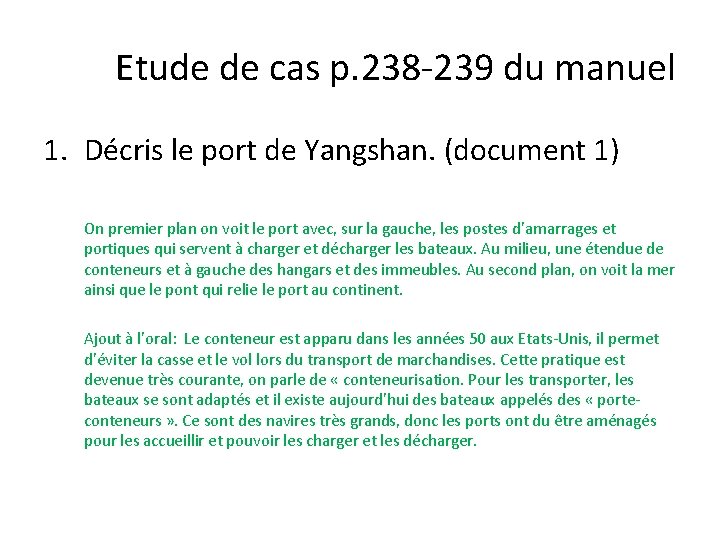 Etude de cas p. 238 -239 du manuel 1. Décris le port de Yangshan.