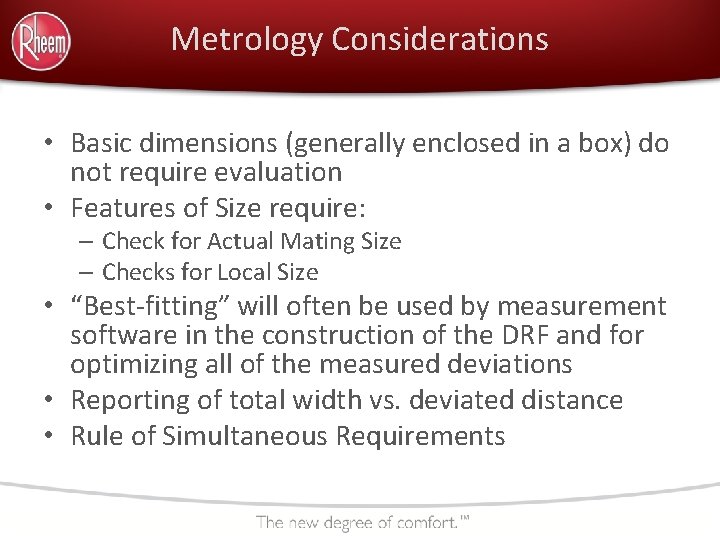 Metrology Considerations • Basic dimensions (generally enclosed in a box) do not require evaluation