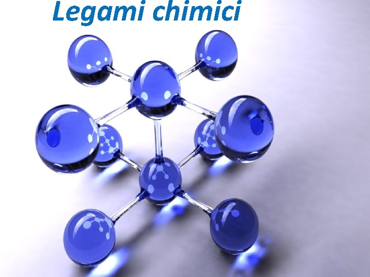 Legami chimici 