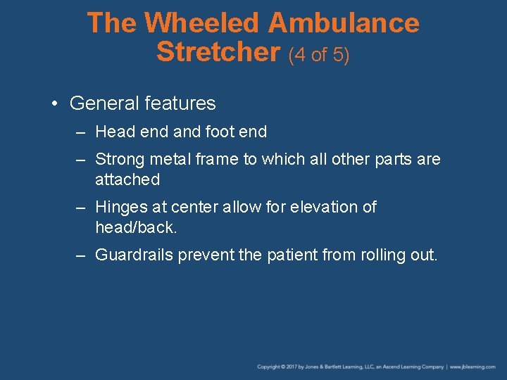 The Wheeled Ambulance Stretcher (4 of 5) • General features – Head end and