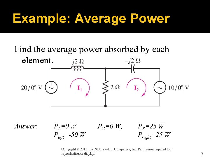 Example: Average Power Find the average power absorbed by each element. Answer: PL=0 W