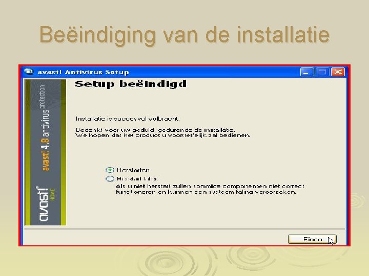 Beëindiging van de installatie 