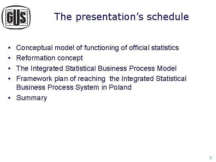 The presentation’s schedule • • Conceptual model of functioning of official statistics Reformation concept The presentation’s schedule • • Conceptual model of functioning of official statistics Reformation concept