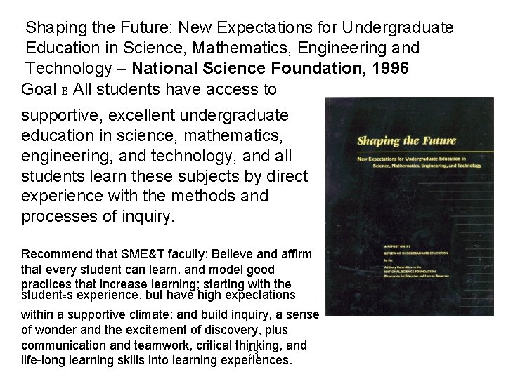 Shaping the Future: New Expectations for Undergraduate Education in Science, Mathematics, Engineering and Technology