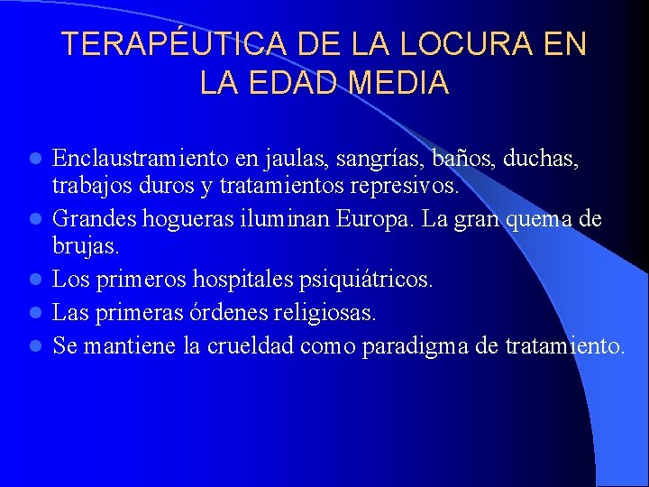 TERAPÉUTICA DE LA LOCURA EN LA EDAD MEDIA l l l Enclaustramiento en jaulas, TERAPÉUTICA DE LA LOCURA EN LA EDAD MEDIA l l l Enclaustramiento en jaulas,